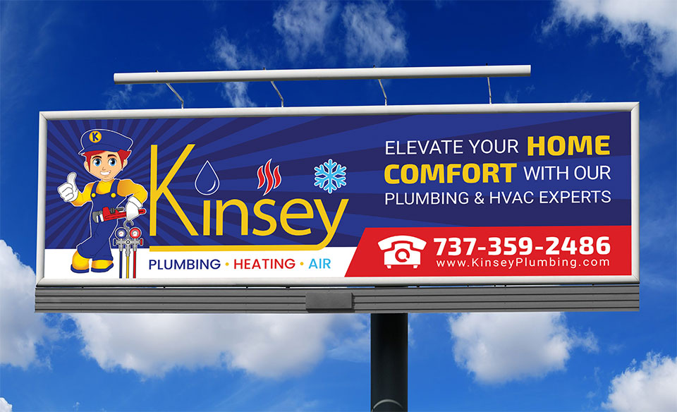 Kinsey Plumbing Heating Air billboard against a blue sky: Elevate your home comfort with our plumbing and HVAC experts
