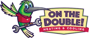 On The Double! Heating & Cooling
